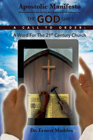 Apostolic Manifesto: A Word For The 21st Century Church
