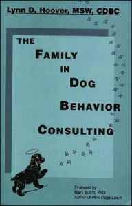 Title: The Family in Dog Behavior Consulting, Author: Lynn D. Hoover