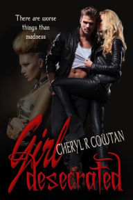 Title: Girl Desecrated: Vampires, Asylums and Highlanders 1984, Author: Cheryl R Cowtan