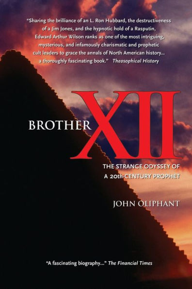 Brother XII: The Strange Odyssey of a 20th-century Prophet
