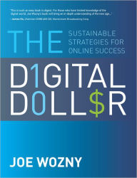 Title: The Digital Dollar: Sustainable Strategies for Online Success, Author: Joe Wozny