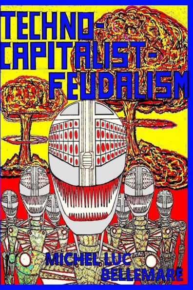 Techno-Capitalist-Feudalism