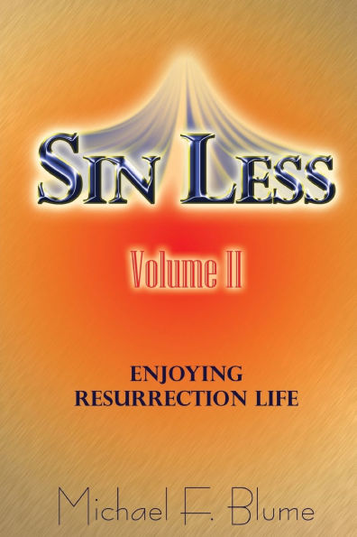 Sin Less Vol. II: Enjoying Resurrection Life