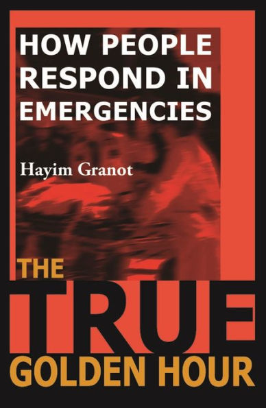 The True Golden Hour: How People Respond in Emergencies