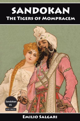 Sandokan The Tigers Of Mompracem By Emilio Salgari Paperback Barnes Noble