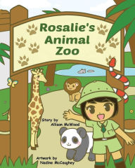 Title: Rosalie's Animal Zoo, Author: Nadine McCaughey