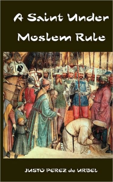 A Saint Under Moslem Rule
