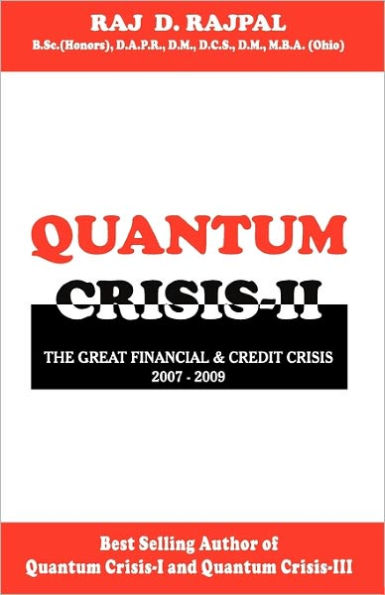 Quantum Crisis II-The Great Financial & Credit Crisis,2007-2009.