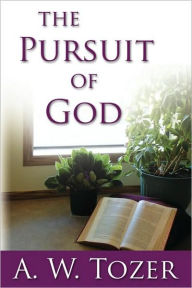 Title: The Pursuit of God, Author: A W Tozer