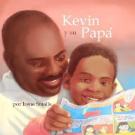 Title: Kevin y su Papa, Author: Irene Smalls