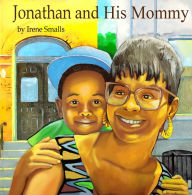Title: Jonathan and His Mommy, Author: Irene Smalls