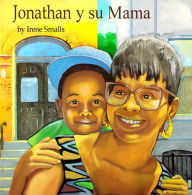 Title: Jonathan y su Mama, Author: Irene Smalls