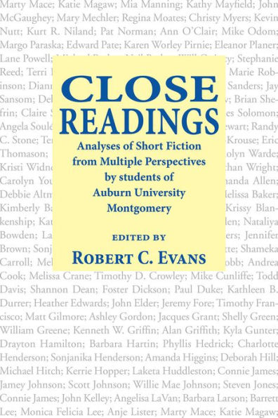 Close Readings: Analyses of Short Fiction from Multiple Perspectives by Students of Auburn University Montgomery