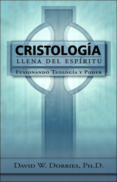 Cristología Llena del Espíritu: Fusionando Teología y Poder