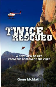 Title: Twice Rescued, Author: Gene Mcmath