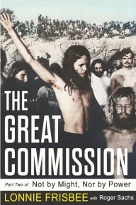 Title: Not By Might Nor By Power: The Great Commission, Author: Roger Sachs