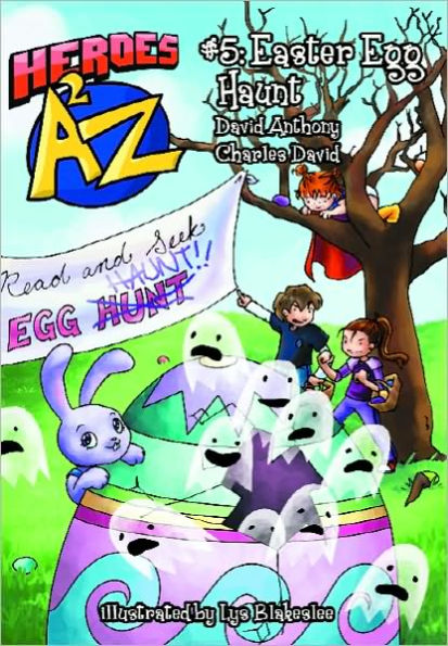 Heroes A2Z #5: (Heroes a to Z): Easter Egg Haunt
