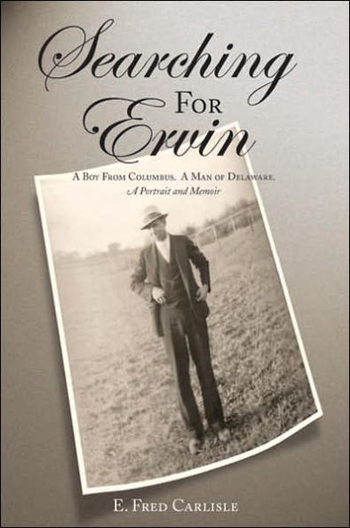 Searching for Ervin: A Boy from Columbus, a Man of Delaware