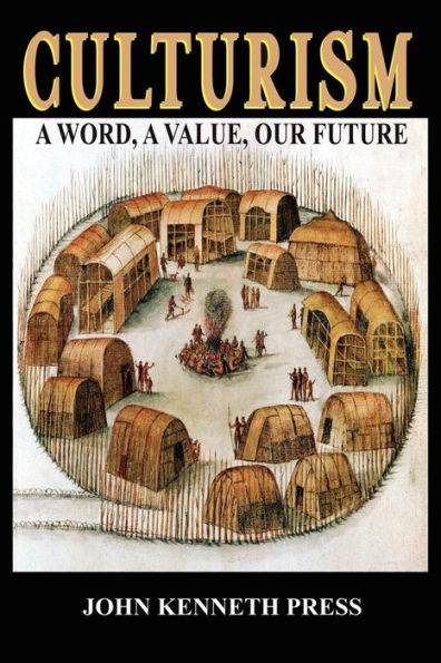 Culturism: A Word, Value, Our Future