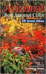 Arizona's Best Autumn Color: 50 Great Hikes