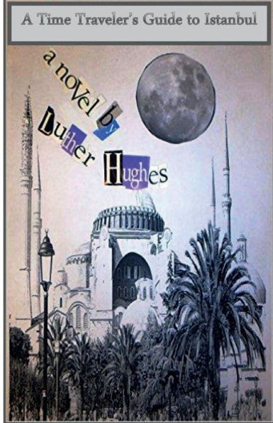 A Time Traveler's Guide to Istanbul