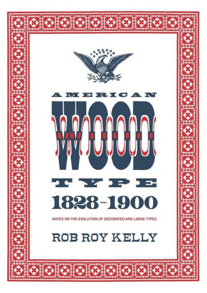 American Wood Type: 1828-1900