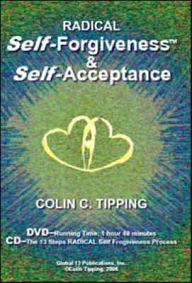 Title: Radical Self-Forgiveness & Self-Acceptance, Author: Colin Tipping