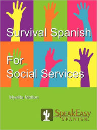 Title: Survival Spanish for Social Services, Author: Myelita Melton