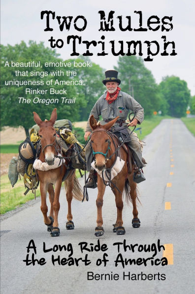 Two Mules to Triumph: A Long Ride Through the Heart of America