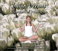 Title: Indigo Dreams Garden of Wellness: Stories And Techniques Designed to Decrease Stress, Anger, Anxiety While Promoting Self-esteem, Author: Lori Lite