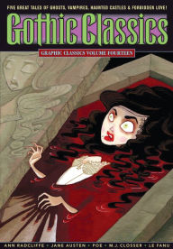 Title: Graphic Classics, Volume 14: Gothic Classics, Author: Ann Radcliffe