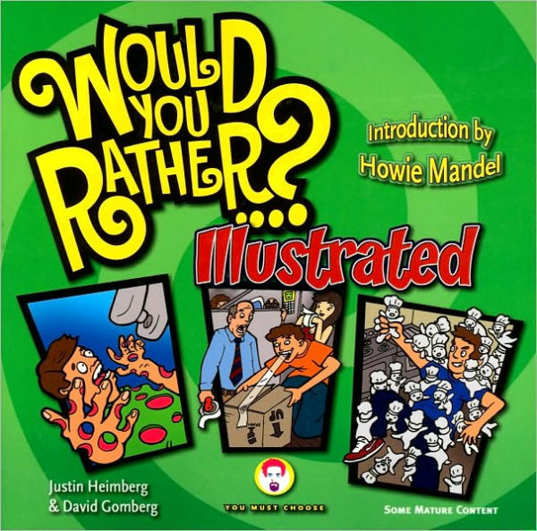 Would You Rather...?: Illustrated: Hundreds of Irreverently Illustrated Dilemmas to Ponder