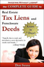 Complete Guide to Real Estate Tax Liens and Foreclosure Deeds: Learn in 7 Days-Investing Without Losing Series