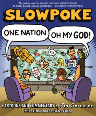 Title: Slowpoke: One Nation, Oh My God!, Author: Jen Sorensen