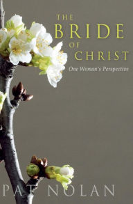 Title: Bride of Christ, Author: Pat Nolan