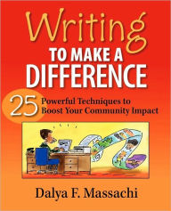 Title: Writing To Make A Difference, Author: Dalya F. Massachi