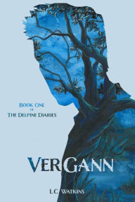 It book pdf free download VerGann: The Delpine Diaries by L. C. Watkins, L. C. Watkins (English literature) iBook MOBI 9780978891480