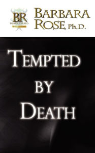 Title: Tempted by Death, Author: Barbara Rose