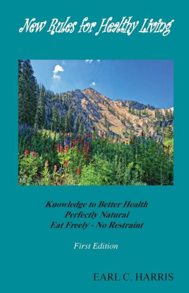 New Rules for Healthy Living: knowledge to Better Health Perfectly Natural
