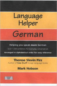 Title: Language Helper German: Helping You Speak More German, Author: Therese Slevin Pirz