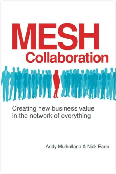 Mesh Collaboration: Creating new business value in the network of Everything