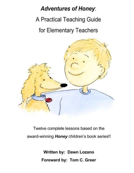 Adventures of Honey: A Practical Teaching Guide for Elementary Teachers