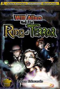 Title: Will Allen and the Ring of Terror: Chronicles of the Monster Detective Agency Volume 2, Author: Jason Edwards