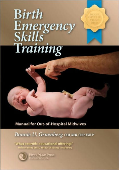 Birth Emergency Skills Training: Manual for Out-Of-Hospital Midwives / Edition 1