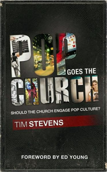 Pop Goes the Church: Should the Church Engage Pop Culture?