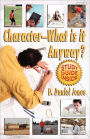 Character, What Is It Anyway?