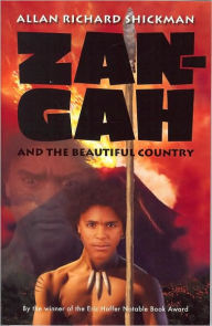 Title: Zan-Gah and the Beautiful Country, Author: Allan Richard Shickman