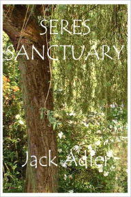 Title: Seres Sanctuary, Author: Jack Adler