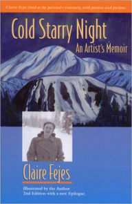 Title: Cold Starry Night: An Artist's Memoir, Author: Claire Fejes
