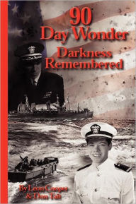 Title: 90 Day Wonder: Darkness Remembered, Author: Leon Cooper